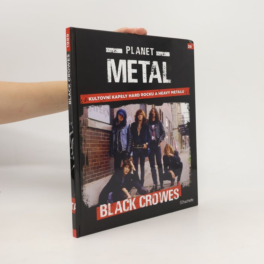 Kolektiv autorů Kultovní kapely hard rocku a heavy metalu. black crowes