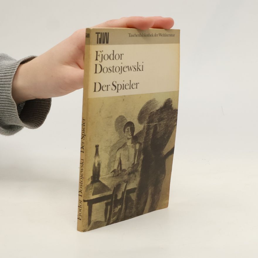 Fjodor Michailowitsch Dostojewski Der Spieler