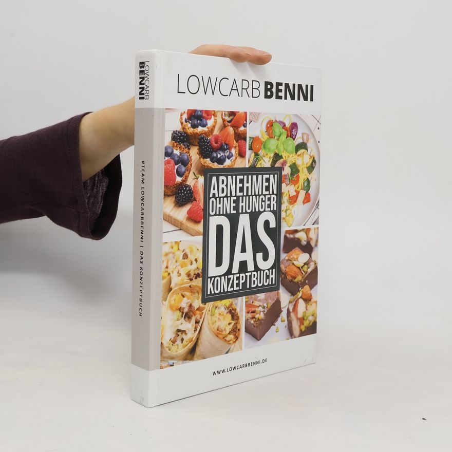 Benjamin Oltmann Low Carb Benni . Das Konzeptbuch