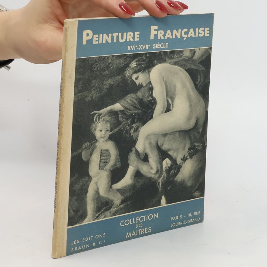 Auteurscollectief Peinture Française XVI - XVII siècle