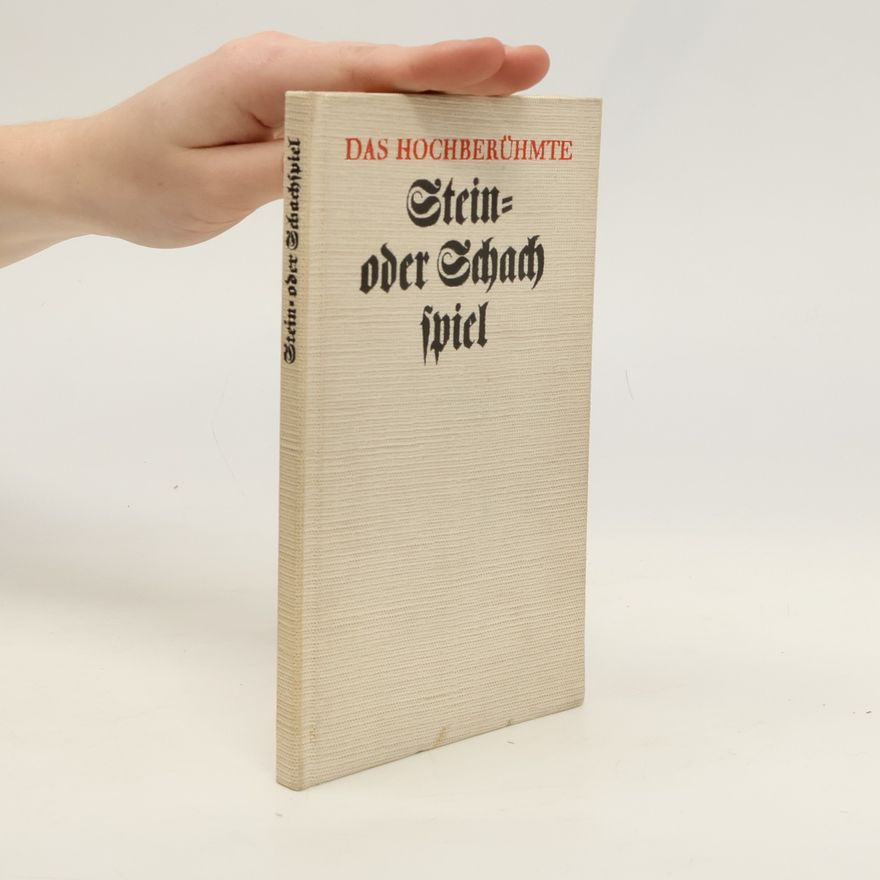 Gustavus Selenus Das hochberühmte und sinnreiche Stein- oder Schach-Spiel