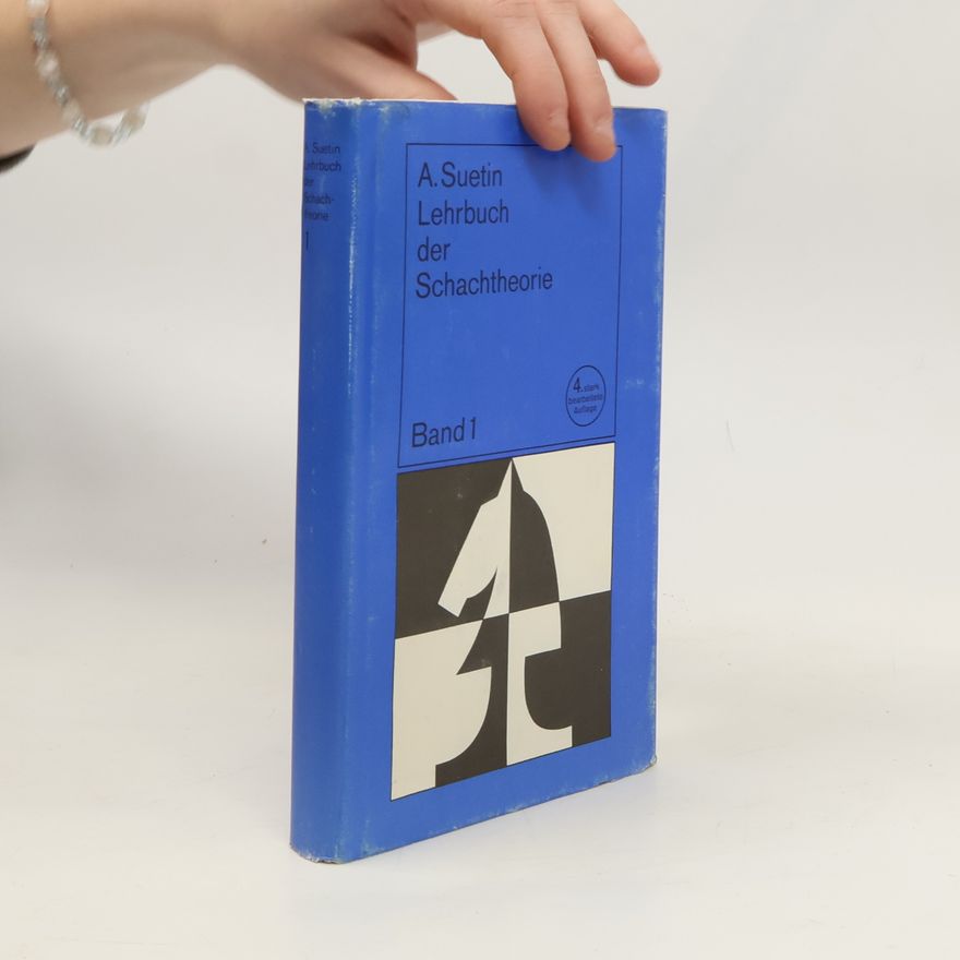 Aleksej Stepanovič Suetin Lehrbuch der Schachtheorie. Band 1