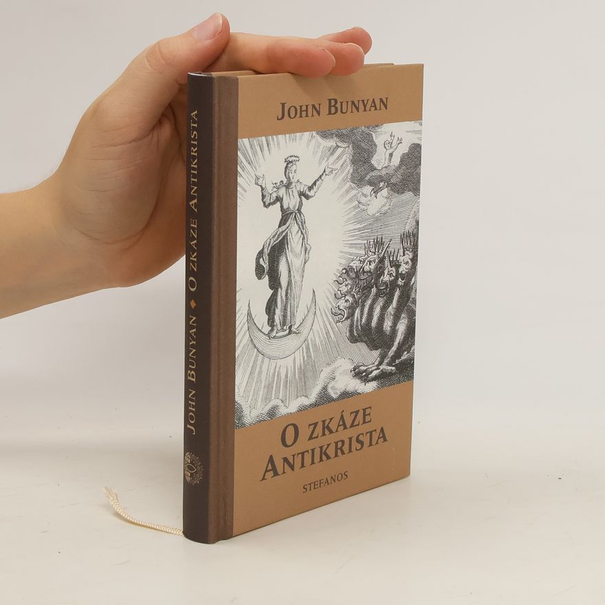 John Bunyan O zkáze Antikrista a zabití dvou svědků