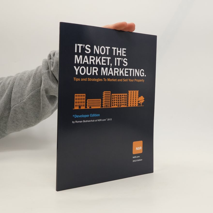 Roman Bodnarchuk It´s Not the Market, It´s Your Marketing