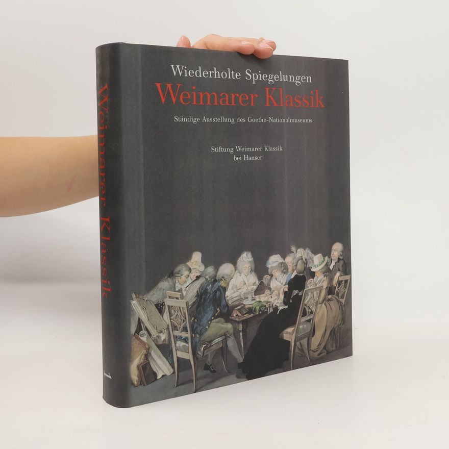 Friedmar Apel Wiederholte Spiegelungen: Weimarer Klassik 1