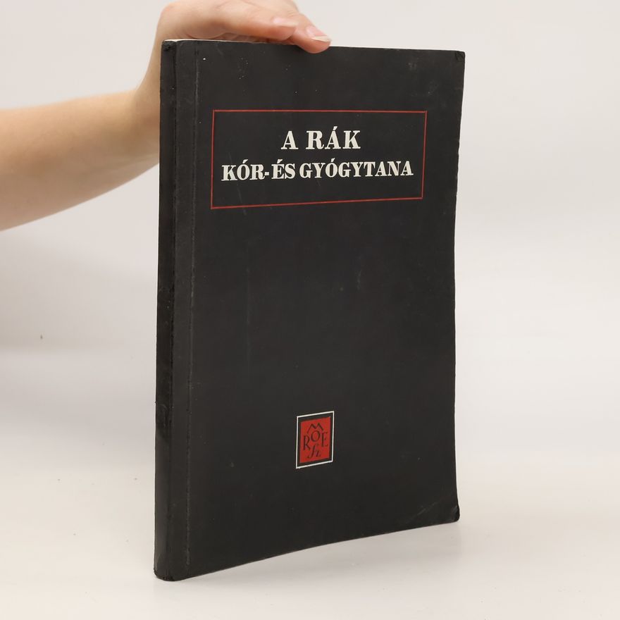 Collectif d'auteurs A rák kór-és gyógytana