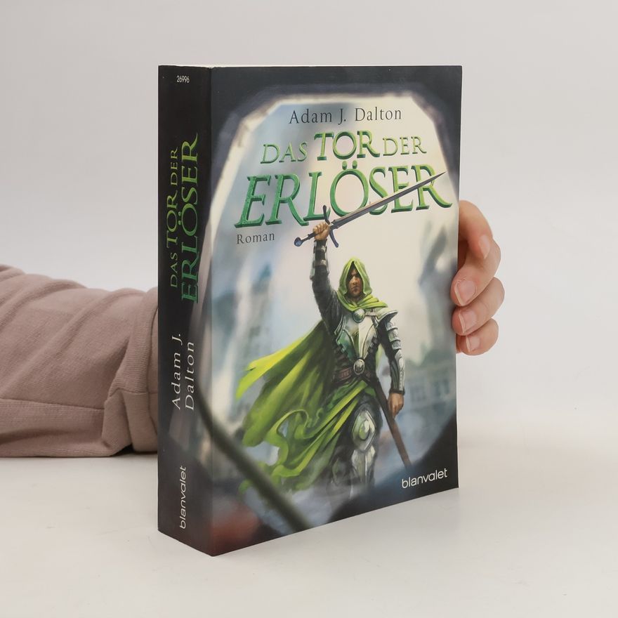 Adam J. Dalton Das Tor der Erlöser