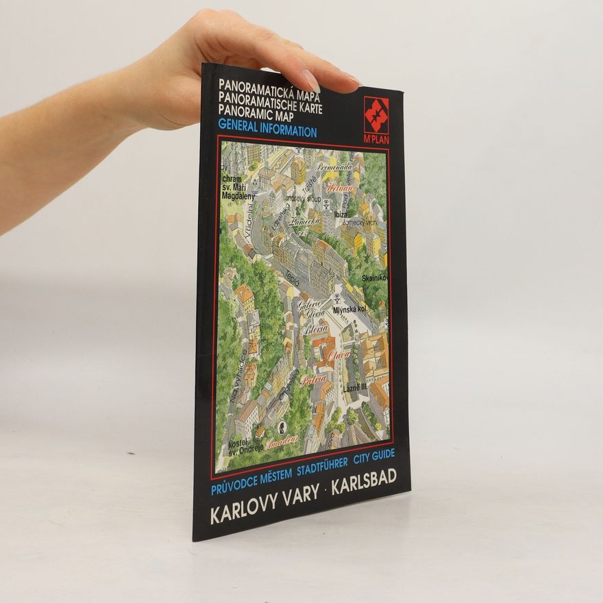 Kolektiv autorů Karlovy Vary/Karlsbad. Panoramatická mapa/ Panoramatische Karte/Panoramic Map. Průvodce městem/Stadtführer/City Guide