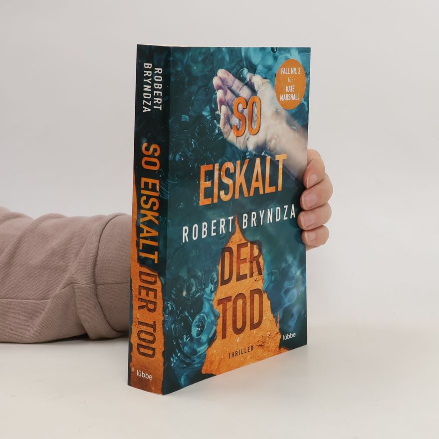 Robert Bryndza So eiskalt der Tod