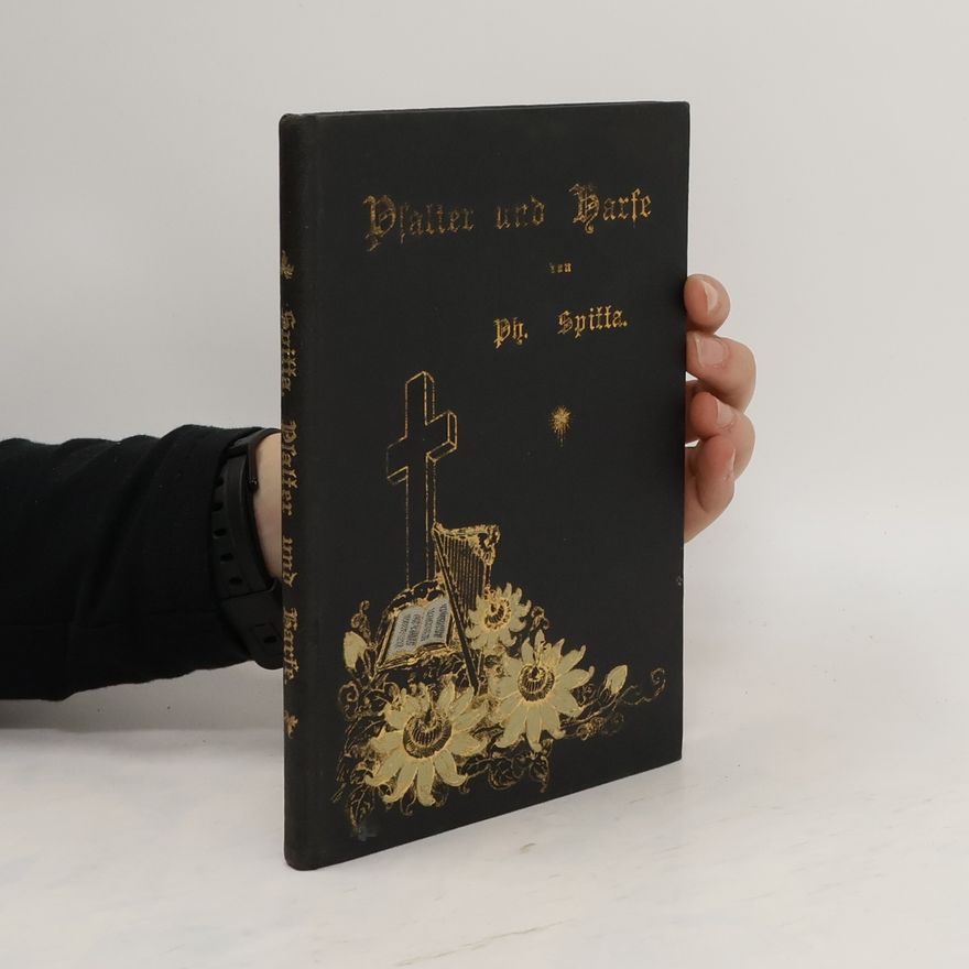 K. J. Ph. Spitta. Psalter und Harfe