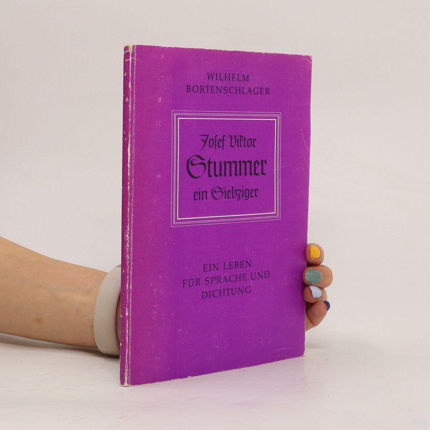 Wilhelm Bortenschlager Josef Viktor Stummer ein Siebziger