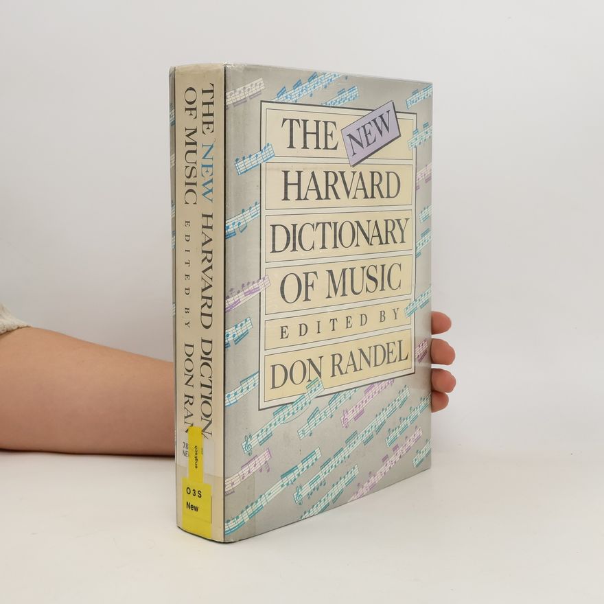 Don Michael Randel The New Harvard Dictionary of Music