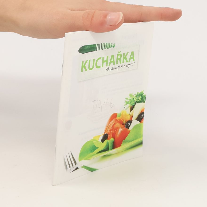 Kolektiv autorů Kuchařka. 50 zdravých receptů!