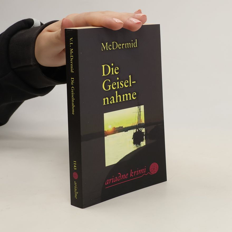 Val McDermid Die Geiselnahme