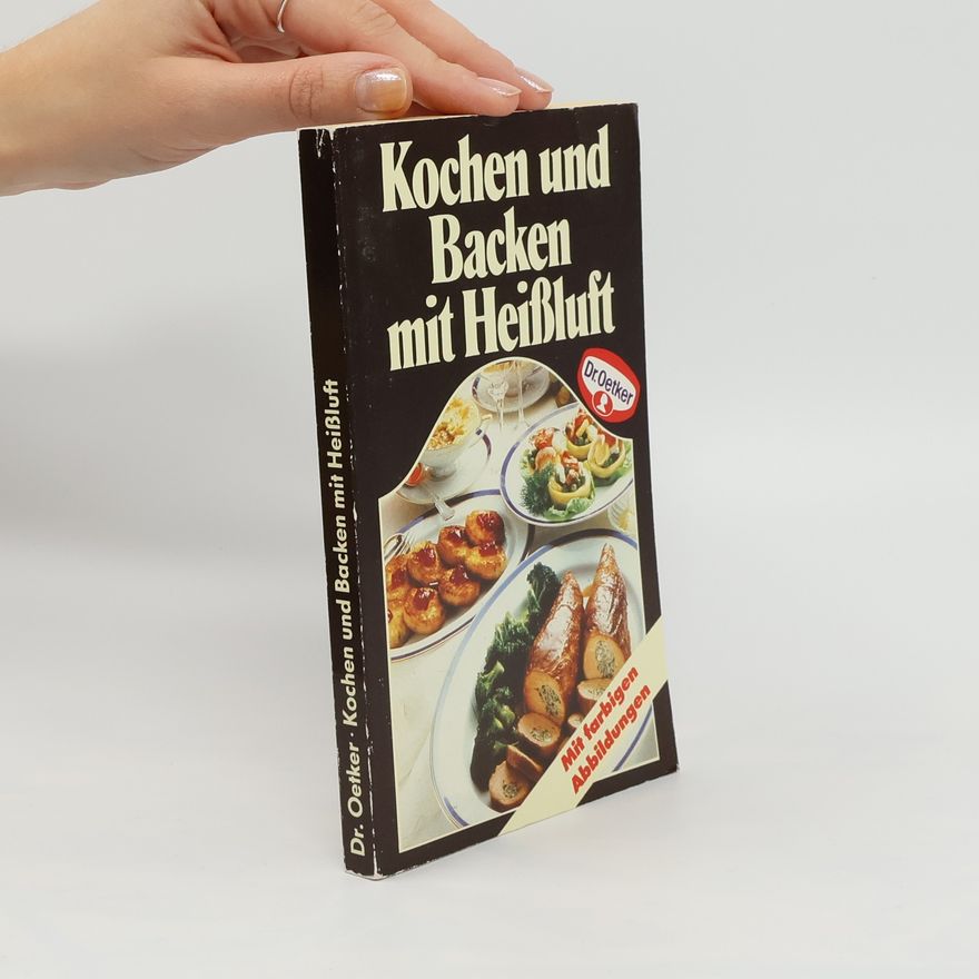 Kolektiv autorů Kochen und Backen mit Heißluft