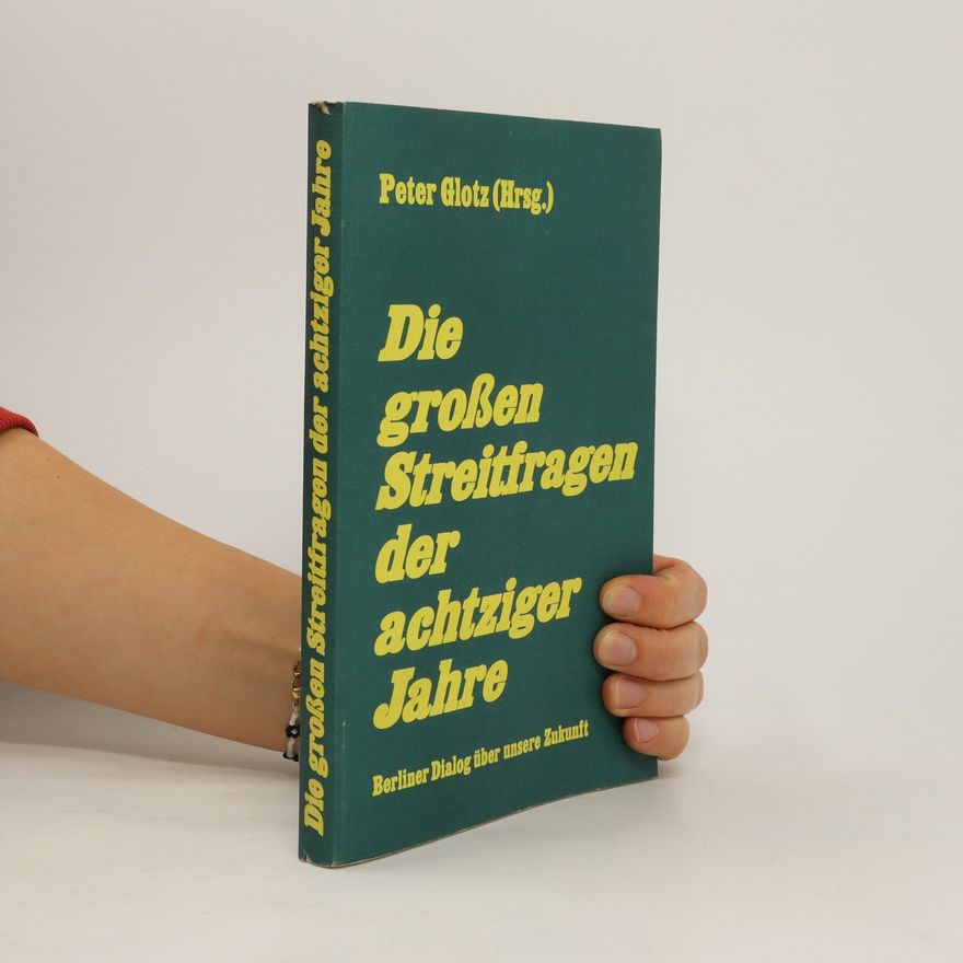 Peter Glotz Die grossen Streitfragen der achtziger Jahre