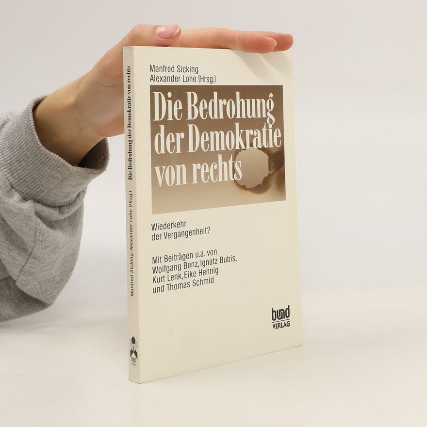 Manfred Sicking Die Bedrohung der Demokratie von rechts