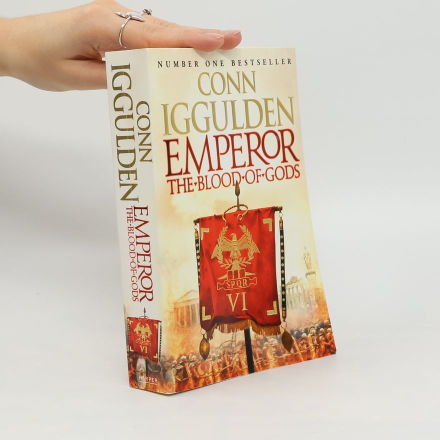 Conn Iggulden Emperor: The Blood of Gods