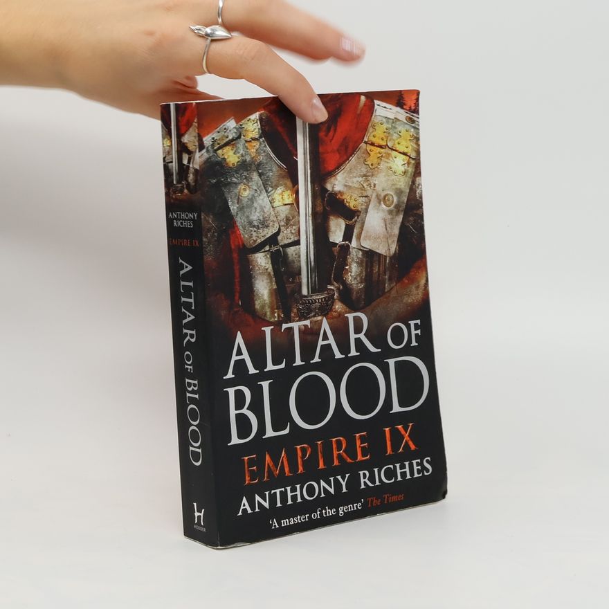 Anthony Riches Altar of Blood: Empire IX