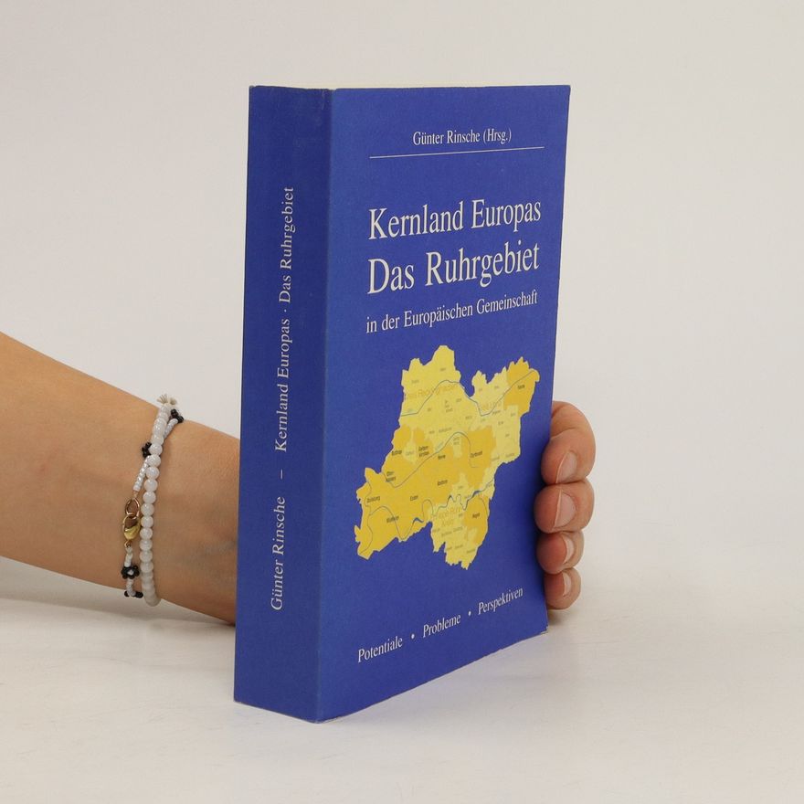 Günter Rinsche Kernland Europas - das Ruhrgebiet in der Europäischen Gemeinschaft