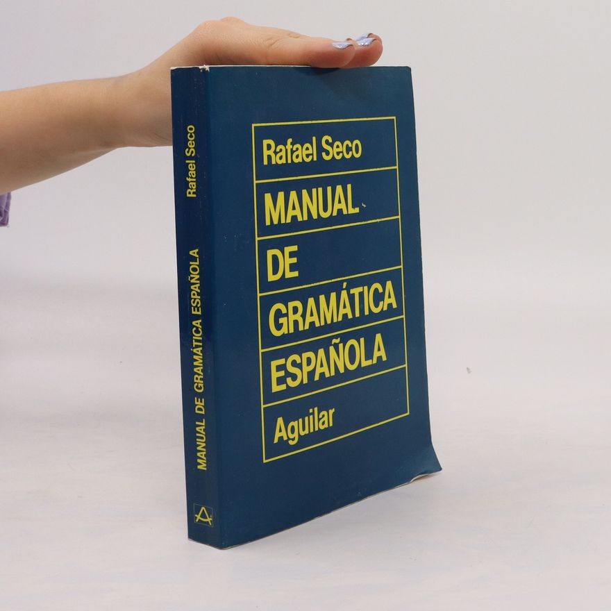 Rafael Seco Manual de gramática espaňola