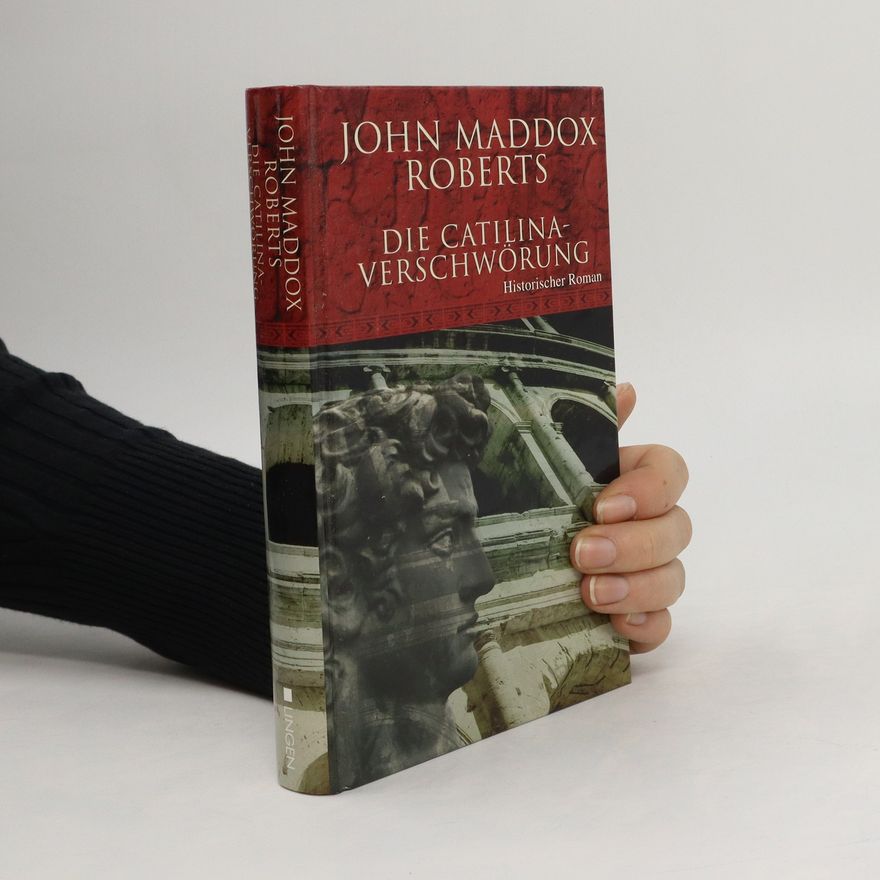 John Maddox Roberts Die Catilinarische Verschwörung