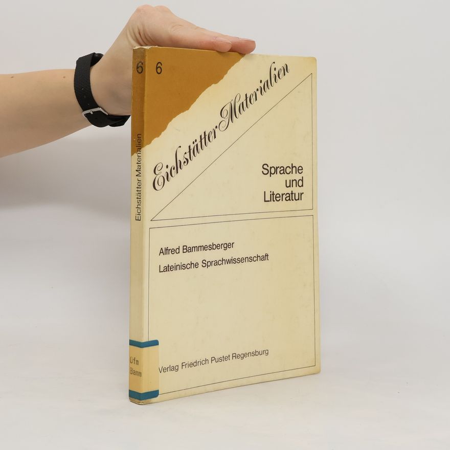 Alfred Bammesberger Lateinische Sprachwissenschaft