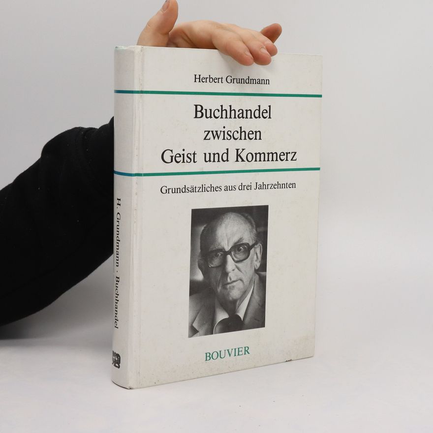 Herbert Grundmann Buchhandel zwischen Geist und Kommerz
