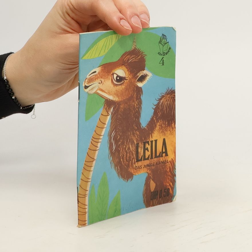 Autorenkollektiv Leila, Das junge Kamel 4