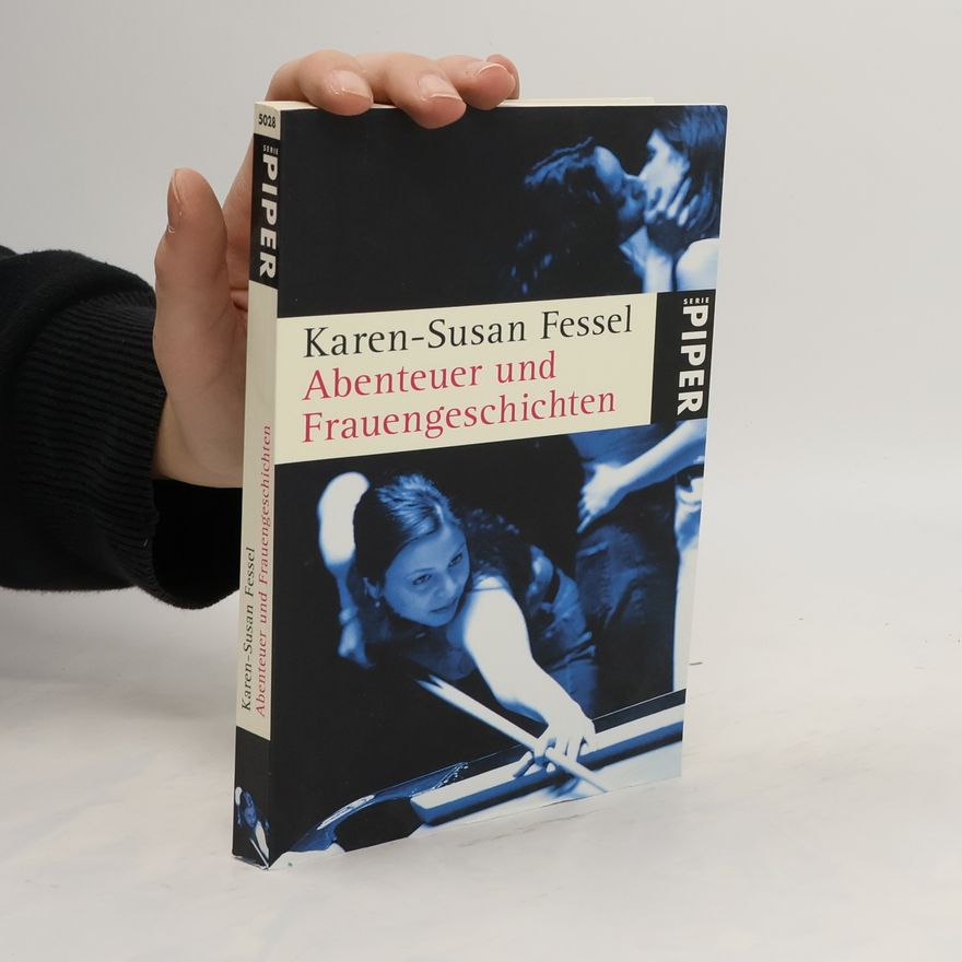 Karen-Susan Fessel Abenteuer und Frauengeschichten