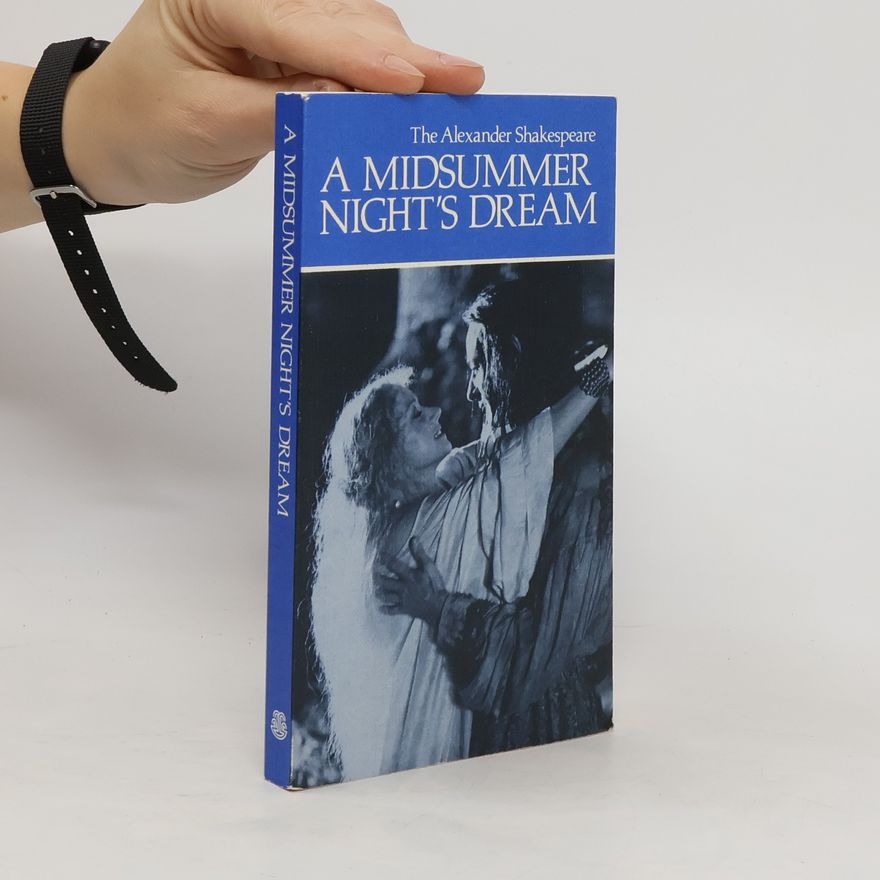 William Shakespeare The Alexander Shakespeare. A Midsummer Night's Dream