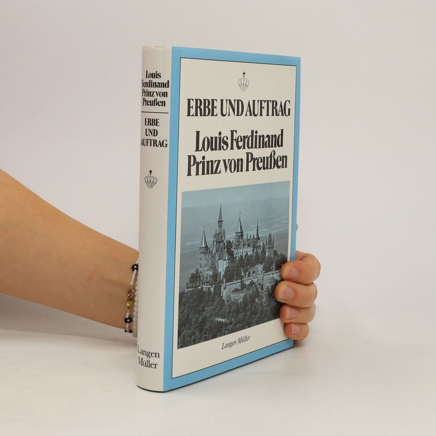 Prinz von Preußen Erbe und Auftrag