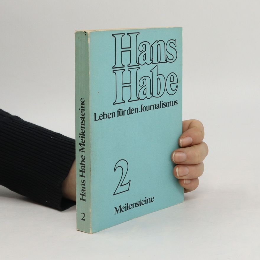 Hans Habe Hans Habe Meilensteine 2