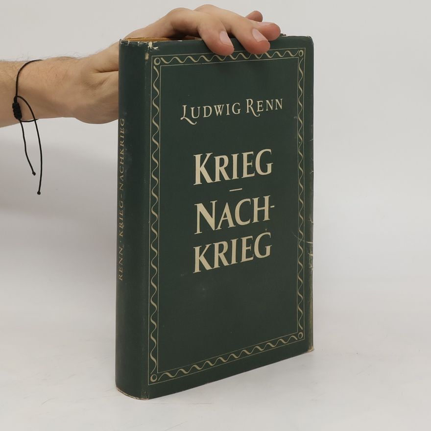 Ludwig Renn Krieg - Nachkrieg