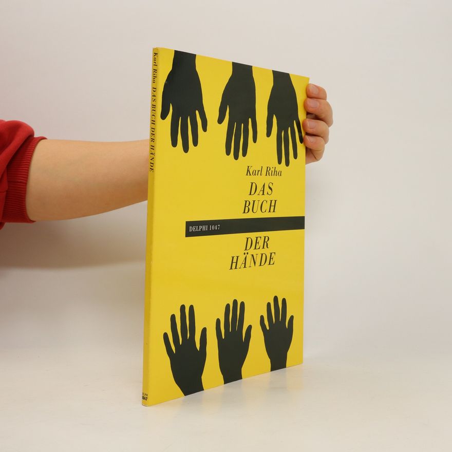 Karl Riha Das Buch der Hände