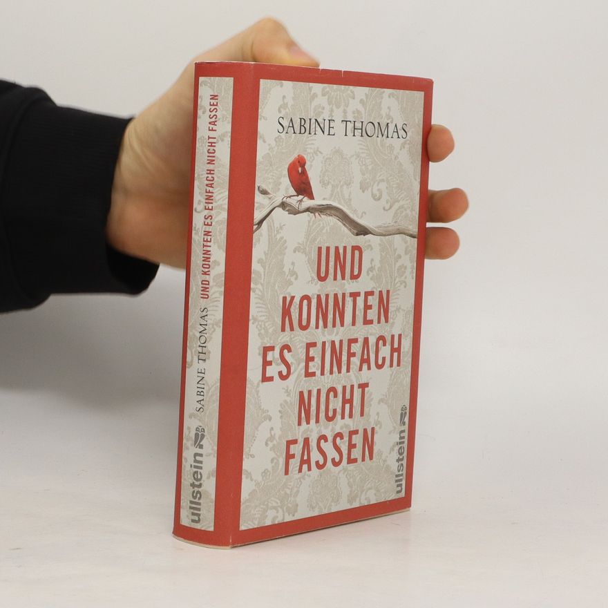 Sabine Thomas Und konnten es einfach nicht fassen