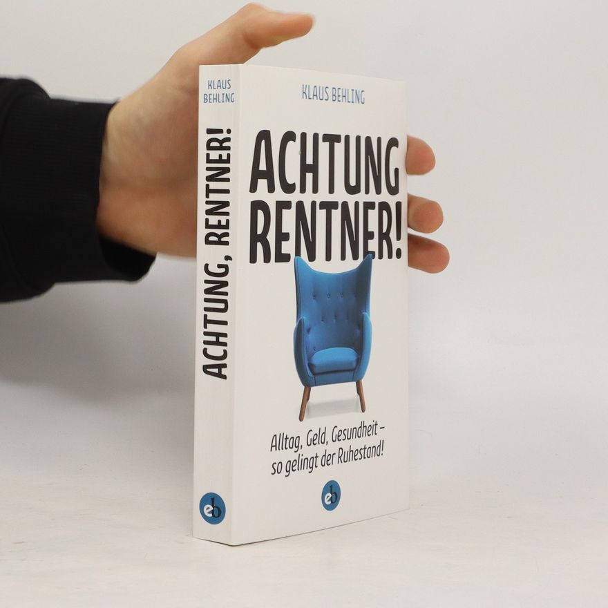 Klaus Behling Achtung, Rentner!