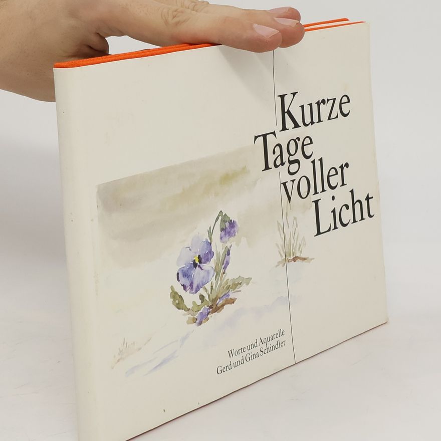 Gerd Schindler Kurze Tage voller Licht