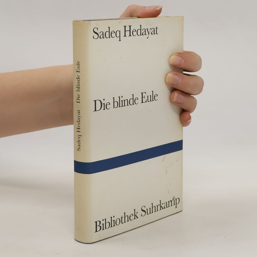 Sadegh Hedayat Die blinde Eule