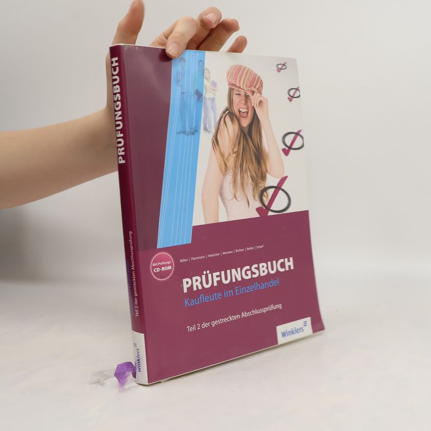 Jürgen Böker Prüfungsbuch Kaufleute im Einzelhandel, Teil 2 der gestreckten Abschlussprüfung, m. Prüfungs