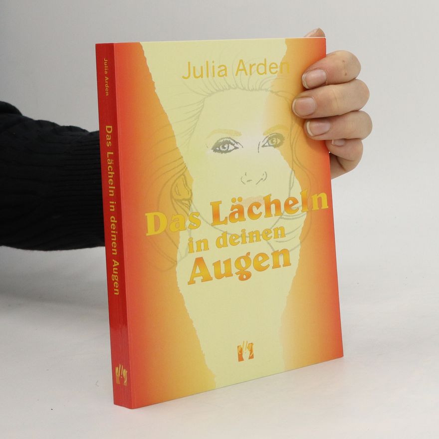 Julia Arden Das Lächeln in deinen Augen