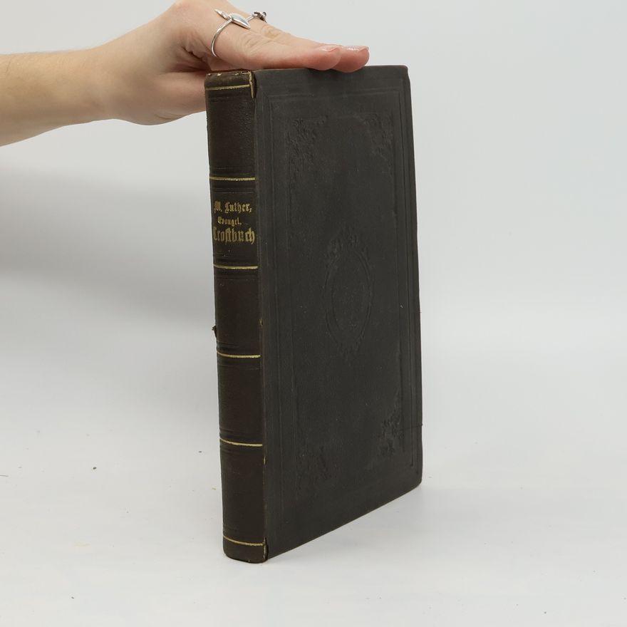 Martin Luther Evangelisches Trostbuch