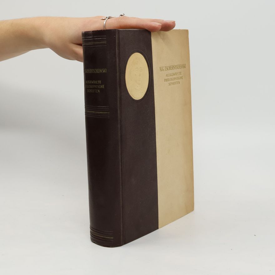 N. G. Tschernyschewski Ausgewählte philosophische Schriften
