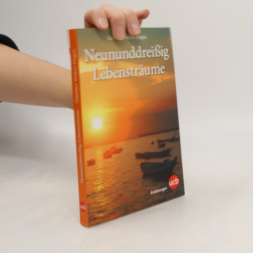 Günther Weber-Degen Neununddreißig Lebensträume