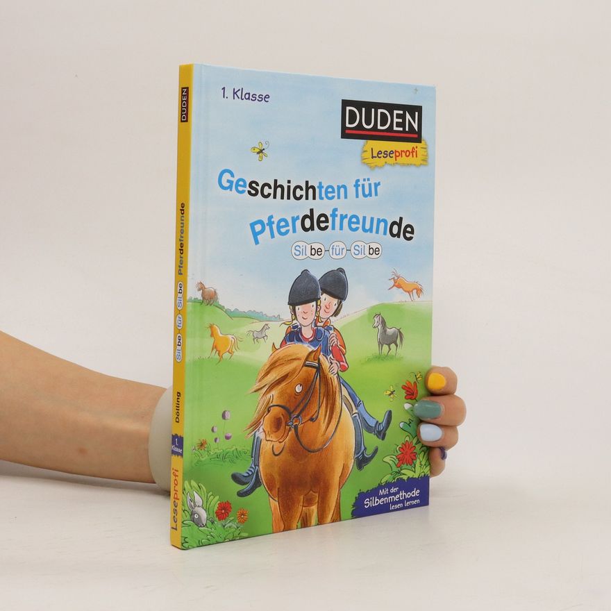 Beate Dölling Duden Leseprofi - Silbe für Silbe: Geschichten für Pferdefreunde, 1. Klasse