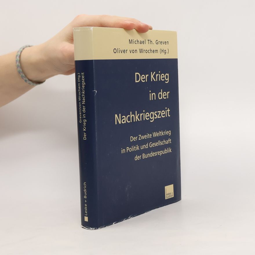 Michael Th. Greven Der Krieg in der Nachkriegszeit