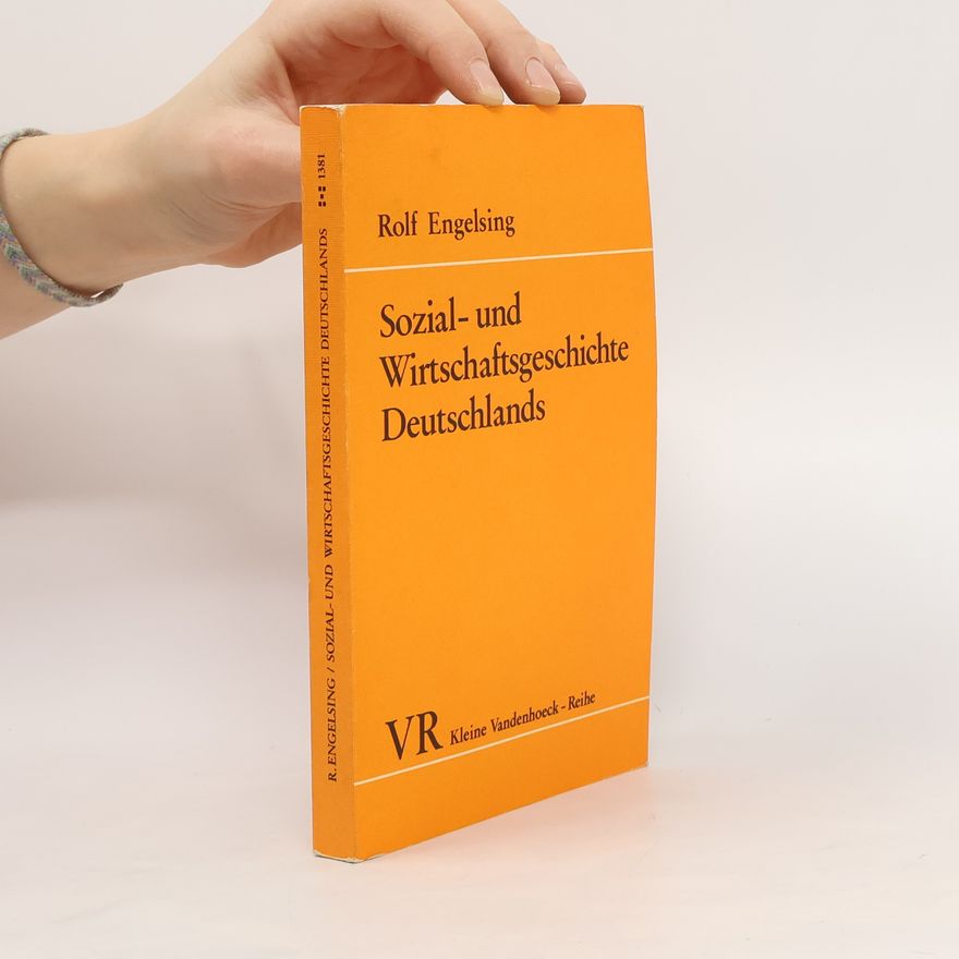 Rolf Engelsing Sozial- und Wirtschaftsgeschichte Deutschlands