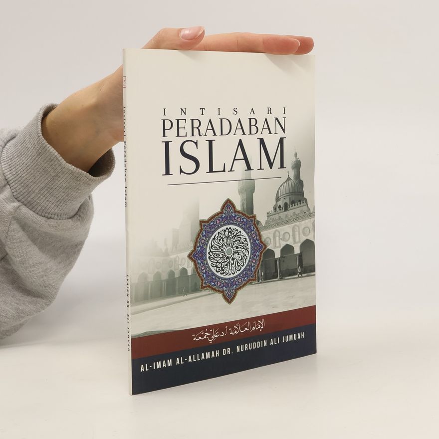 Nuruddin Ali Jumuah Intisari Peradaban Islam
