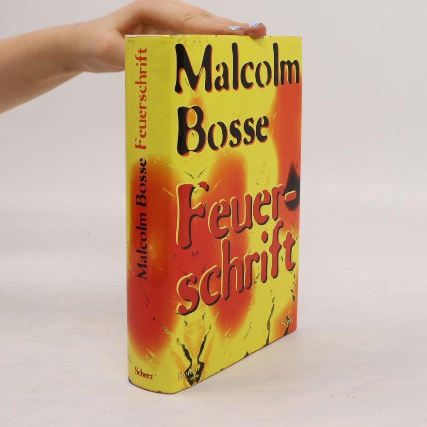 Malcolm Bosse Feuerschrift
