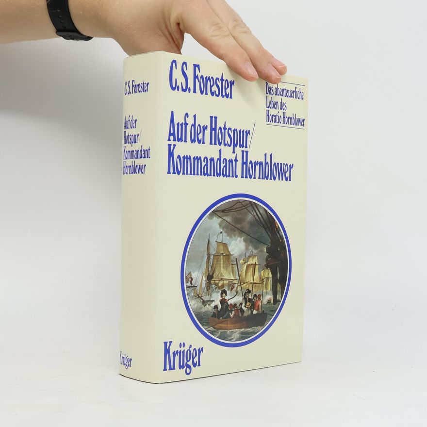 C. S. Forester Auf der Hotspur. Kommandant Hornblower